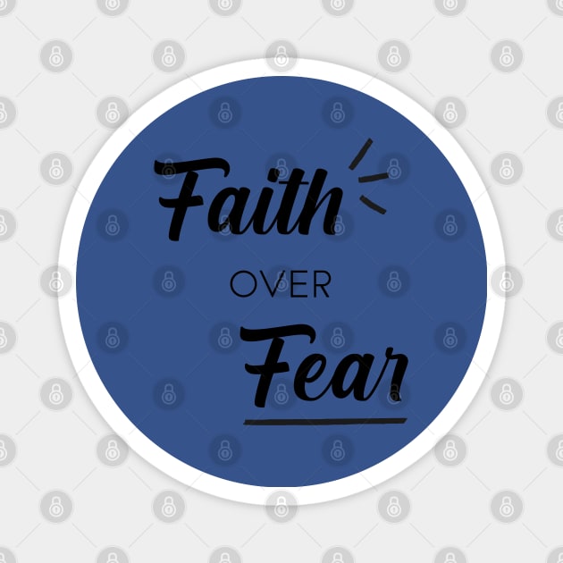 Faith over Fear Magnet by Inspire Creativity